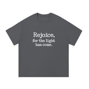 Rejoice for the Light Has Come — Front Print Tee - Dark Gray, XL
