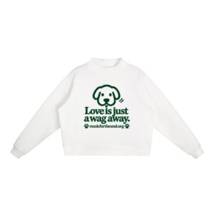 Love Is Just a Wag Away — Fleece Sweatshirt